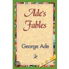 Ade''s Fables door George Ade