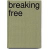 Breaking Free by Anya Richards