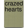 Crazed Hearts door Shiloh Walker