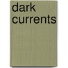 Dark Currents door Mima