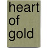Heart Of Gold door Laurel Natale