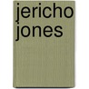 Jericho Jones door Drew Zachary