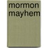 Mormon Mayhem
