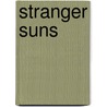Stranger Suns by George Zebrowski