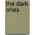 The Dark Ones