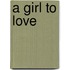 A Girl to Love