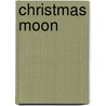 Christmas Moon door Elizabeth Lane
