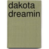 Dakota Dreamin door Janet Dailey