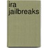 Ira Jailbreaks