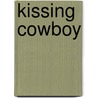 Kissing Cowboy door J.C. Wilder