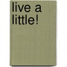 Live a Little! by Nancy Warren