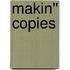 Makin'' Copies