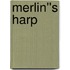 Merlin''s Harp