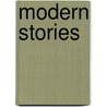Modern Stories door Selected and Arranged by Eva March Tappa