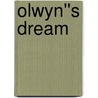 Olwyn''s Dream door Gwyn Kemp