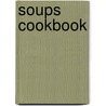 Soups Cookbook by Gooseberry Patch