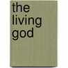 The Living God by Dave Duncan