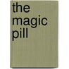 The Magic Pill door Matt O''Brien