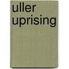 Uller Uprising door John D. Clark And John Henry Beam Piper
