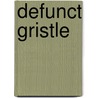 Defunct Gristle door Robin Anderson