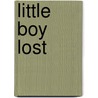 Little Boy Lost door J.P. Barnaby