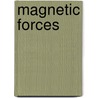 Magnetic Forces by Elizabeth Lachner