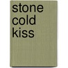 Stone Cold Kiss door L.K. Below