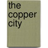 The Copper City door Chris Scott Wilson