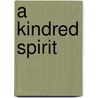 A Kindred Spirit door E.J. Morgan