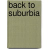 Back to Suburbia door Jason Piper