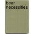 Bear Necessities