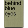 Behind Blue Eyes door T.L. Schaefer