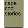 Cape Cod Stories door Joseph C. Lincoln