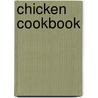 Chicken Cookbook door Gooseberry Patch