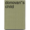 Donovan''s Child door Christine Rimmer