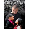 More Than a Game door Jerome D. Gibson