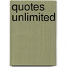 Quotes Unlimited door John A. Andrews