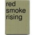 Red Smoke Rising