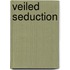 Veiled Seduction