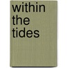 Within the Tides door Joseph Connad