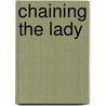 Chaining the Lady door Piers Anthony