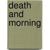 Death And Morning door Richard Atwood