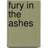Fury In The Ashes door William Johnstone