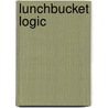 Lunchbucket Logic door J. Lunchbucket