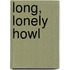 Long, Lonely Howl
