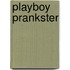 Playboy Prankster