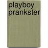 Playboy Prankster door Pamela Britton