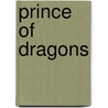 Prince of Dragons door Cathryn Cade