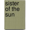 Sister of the Sun door Clare Coleman