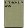 Strategically Wed door Pamela Dalton